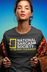 National Sarcasm Society Funny T-Shirt | Satirical Parody Shirt for Men & Wome