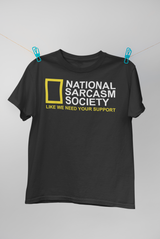 National Sarcasm Society Funny T-Shirt | Satirical Parody Shirt for Men & Wome