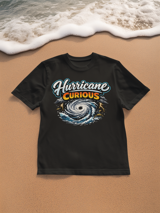Hurricane Curious | Funny Florida T-Shirt