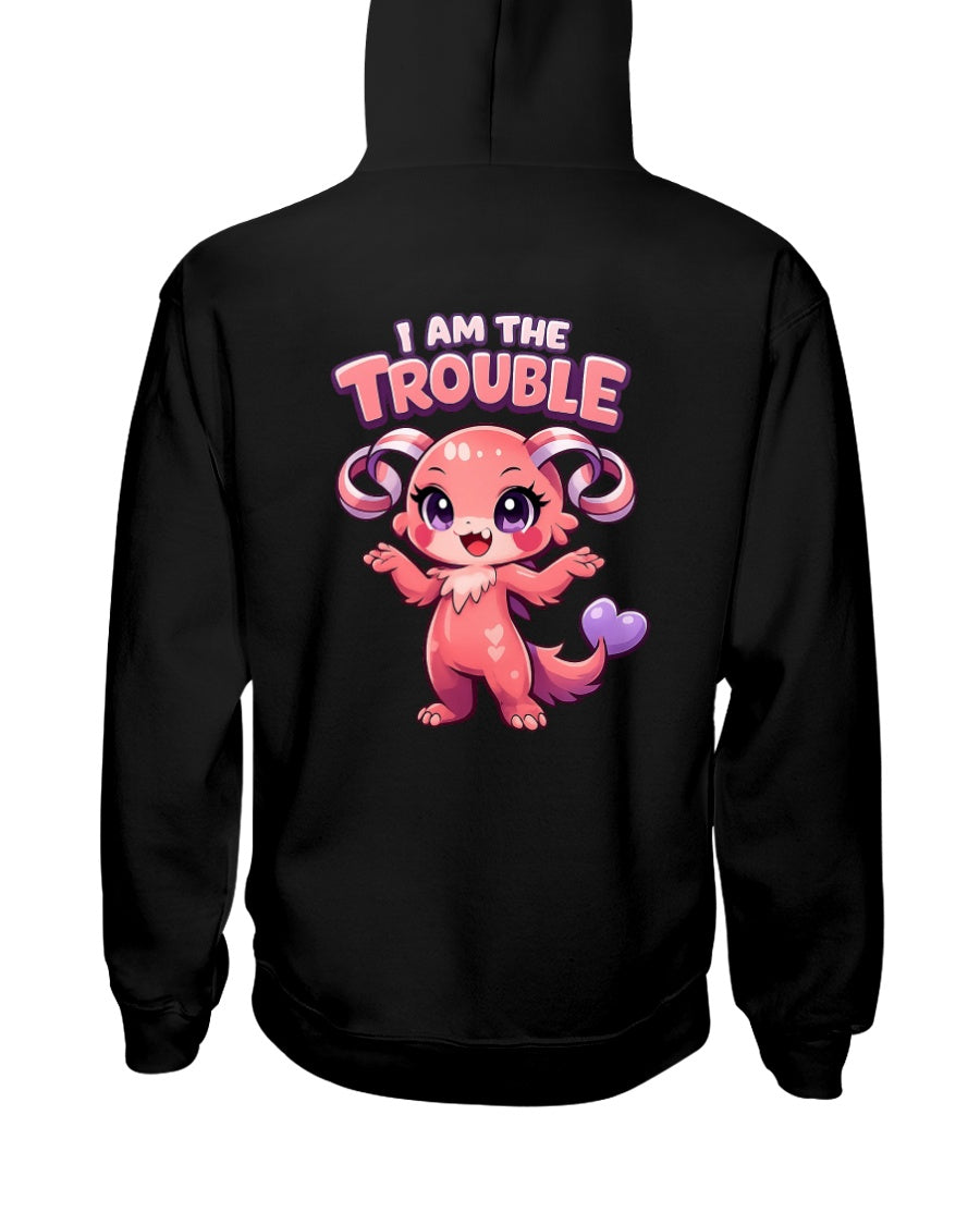 I am the Trouble Hoodie – Unlawful Threads