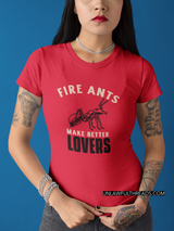 Fire Ants make Better Lovers