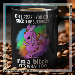 Suck it up buttercup dragon coffee mug 15 ounces