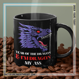 Dragon My Ass  15oz Ceramic Mug