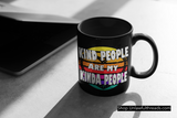 KIND PEOPLE ARE MY KINDA PEOPLE coffee mug 15 ounces