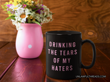 Drinking the tears of my Haters coffee mug 15oz Mug