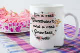 I'm a real sweetheart , and a real smartass as well coffee mug 15 oz. mug
