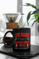 DIE HARD IS A CHRISTMAS MOVIE coffee mug or shirt