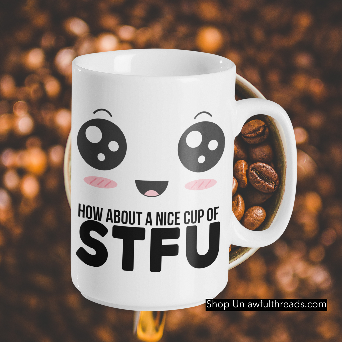How About a nice cup of STFU kawaii  15 oz. coffee mug