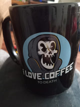 I LOVE COFFEE to Death mug 15 ounces