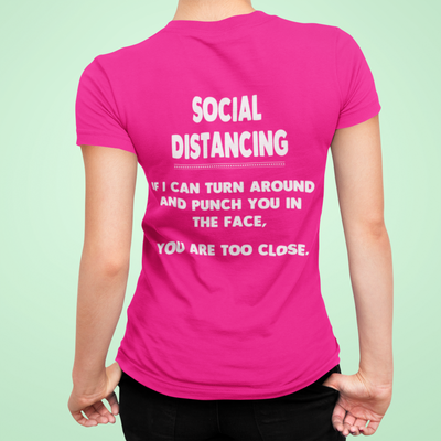 Social Distancing guidelines too close shirt Gildan Ultra Ladies T-Shirt