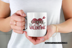Coffee is My Valentine 15 ounce coffee mug