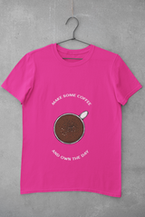 Make some coffee and Own the day coffee shirt