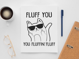 Fluff You You Fluffin Fluff coffee mug 15oz Mug