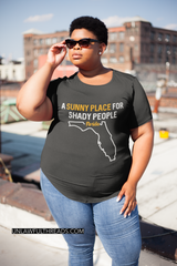 Florida; A sunny place for Shady people ~ 15 ounce mugs or classic cotton shirts