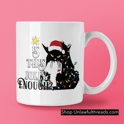 IS THIS JOLLY ENOUGH? angry cat coffee mug white 15 ounces