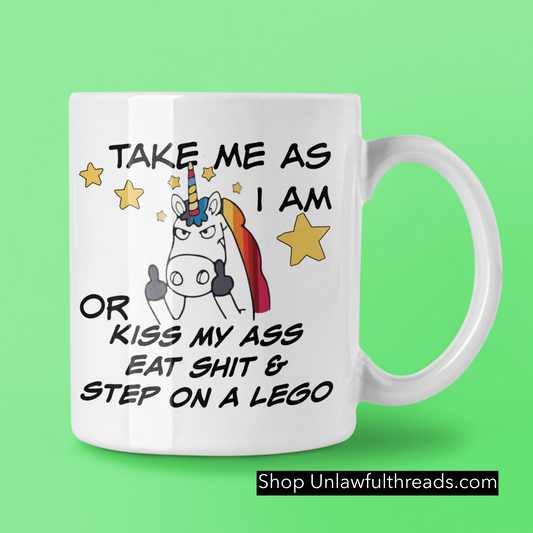 Unicorn middle finger coffee mug Take me as I am or kiss my ass eat shit and step on a lego unicorn coffee mug funny  custom shirt or mug 15 oz.