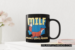 MILF Man I Love Foxes   coffee mug 15 ounces