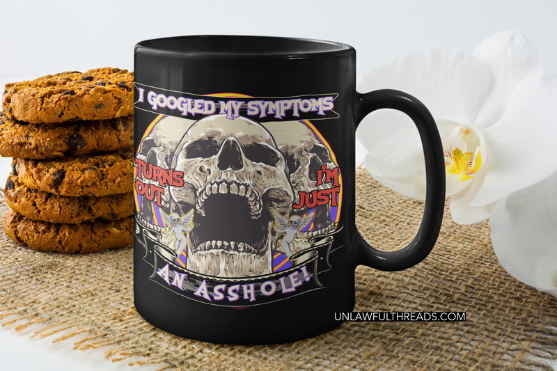 I googled my symptoms...  shirt  mug or tote