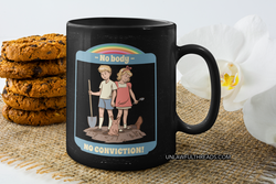 No body, No conviction children's mug black coffee mug 15 oz.