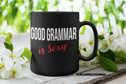 Good grammar is sexy coffee mug  15oz Ceramic Mug