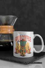 How to invoke Good Coffee 15 ounce ceramic coffee mug or classic fit shirts