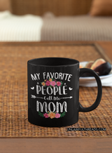 My Favorite people call me Mom shirts and mugs available