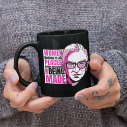 Women belong in all places where decisions are being made rbg ruth bader ginsberg shirts or 15 ounce coffee mugs