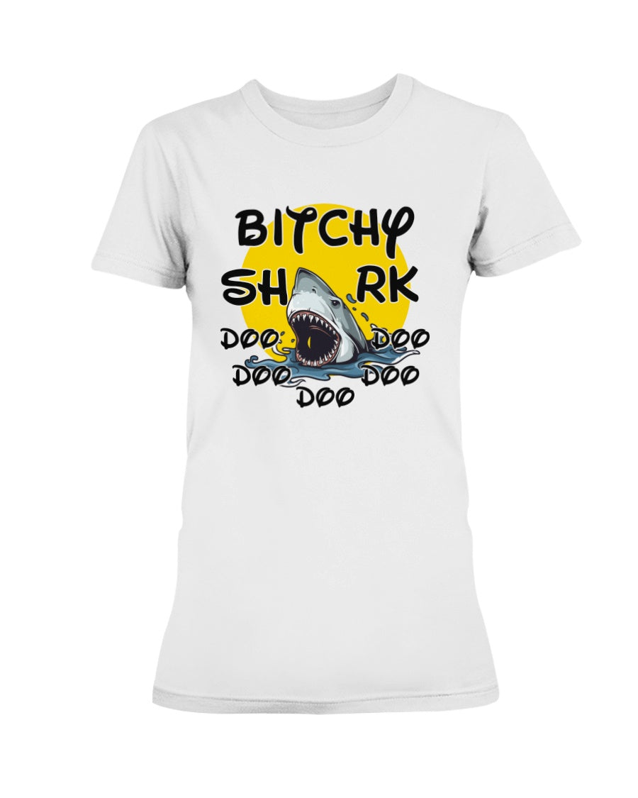 B*tchy Shark doo doo doo doo doo shirts mugs totes