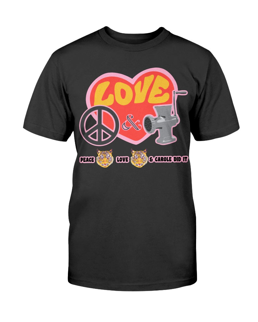 PEACE LOVE and CAROLE DID IT Gildan Cotton T-Shirt