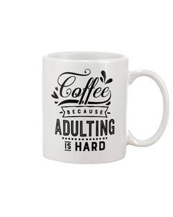 Coffee because Adulting is Hard 15 ounce