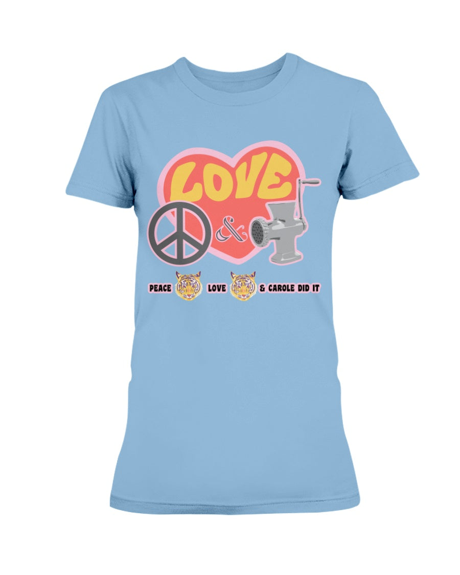 PEACE LOVE and CAROLE DID IT Gildan Ultra Ladies T-Shirt