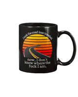 poetry Funny coffee mug The road less traveled now I don't know where the fuck I am Frost 15 oz. coffee mug