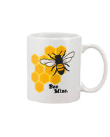 Bee Mine. mug 15 oz.