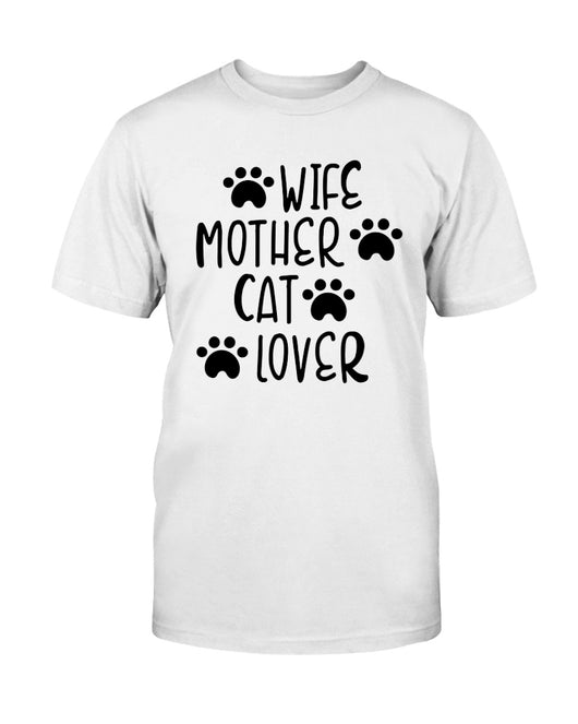 Wife Mother Cat Lover 15 oz. Coffee mug or Shirts