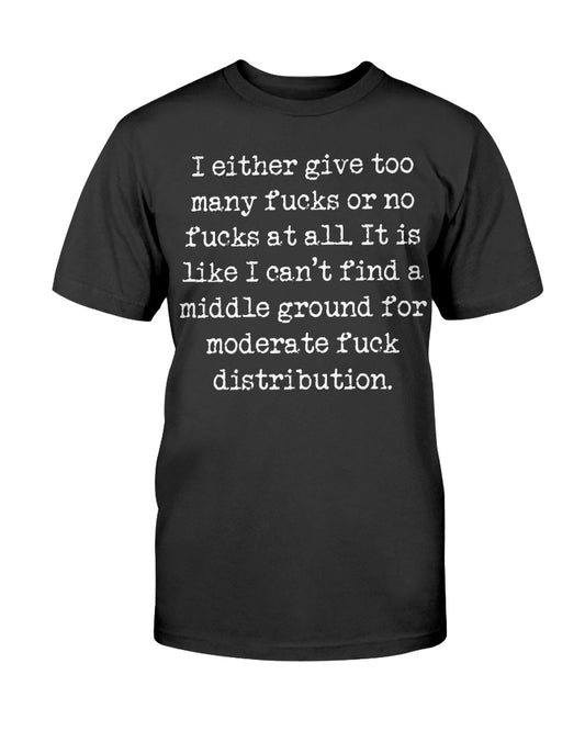 Moderate F*ck Distribution  Gildan Cotton T-Shirt