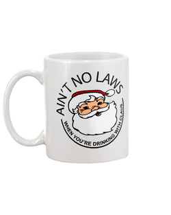 Ain't No Laws when you're drinking with Claws  shirt or mug