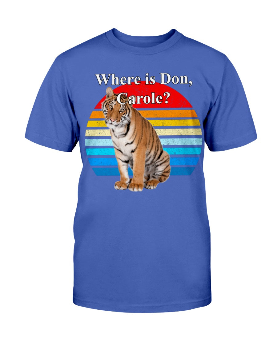 Where's Don, Carole? Gildan Cotton T-Shirt