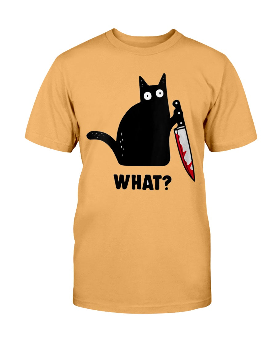 Black cat, bloody knife, What? shirt