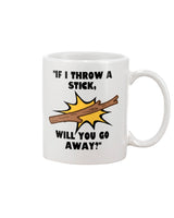 funny coffee mug throw a stick 15oz Mug
