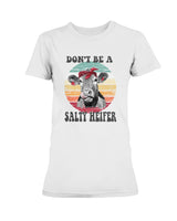 Don't Be A Salty Heifer mug 15oz. or women's shirt