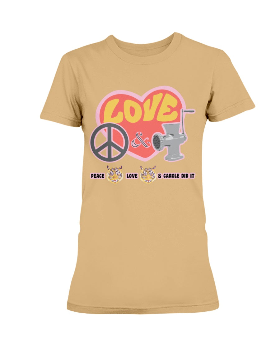 PEACE LOVE and CAROLE DID IT Gildan Ultra Ladies T-Shirt