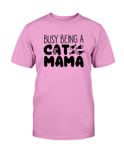 Busy Being A Cat Mama  15 oz. Coffee mug or Shirts