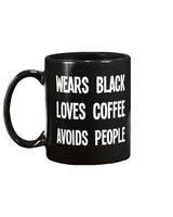 coffee mug wears black loves coffee avoids people coffee mug funny 15oz Mug