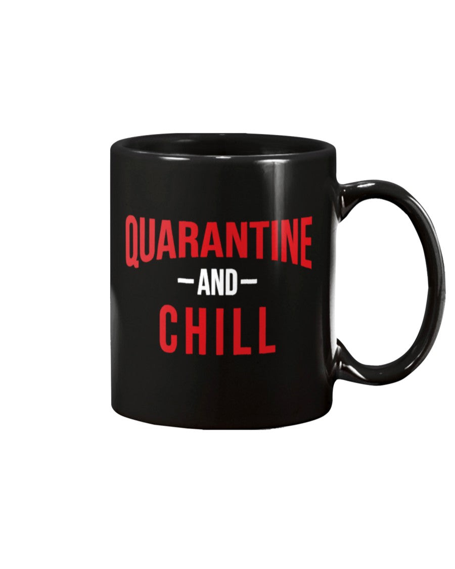 Quarantine And Chill funny coffee mug  15oz Mug