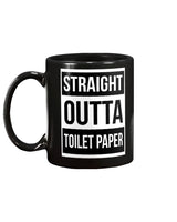 Straight Outta Toilet paper coffee mug 15 oz.