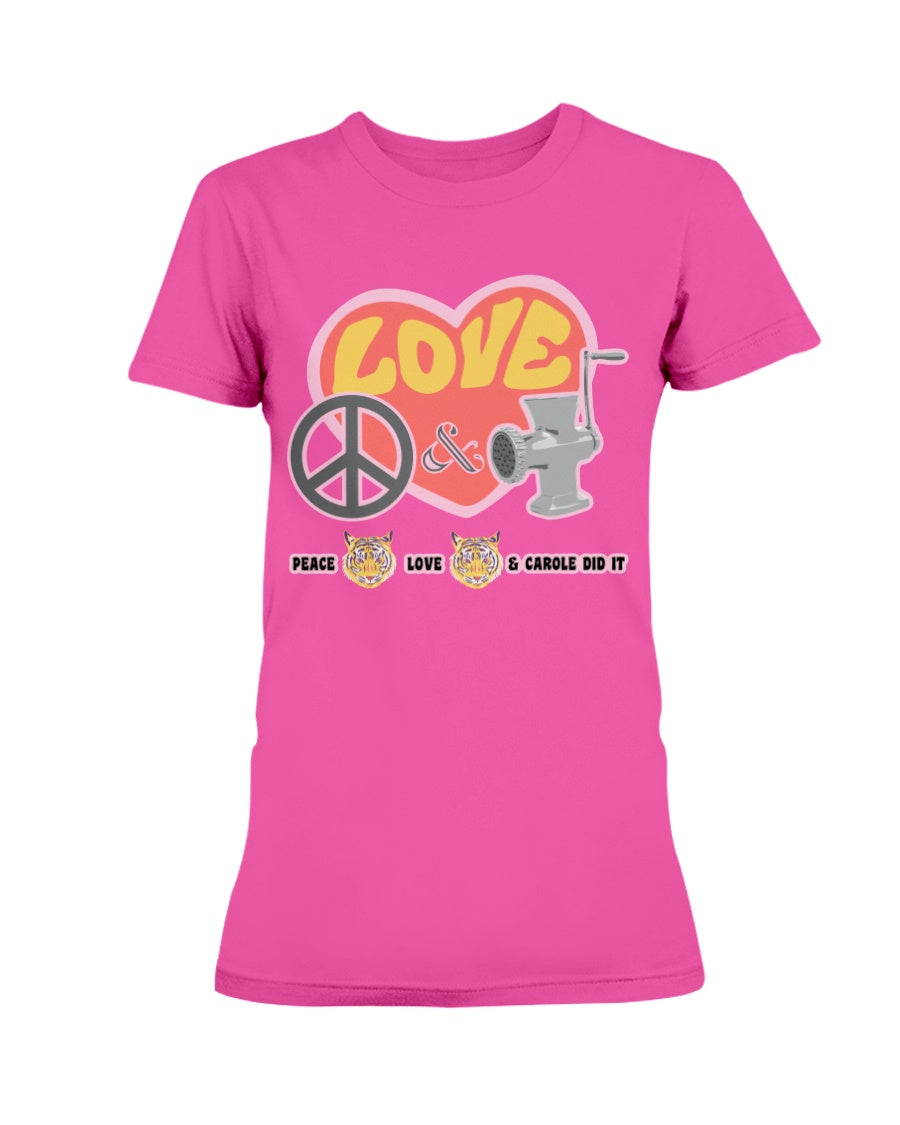 PEACE LOVE and CAROLE DID IT Gildan Ultra Ladies T-Shirt