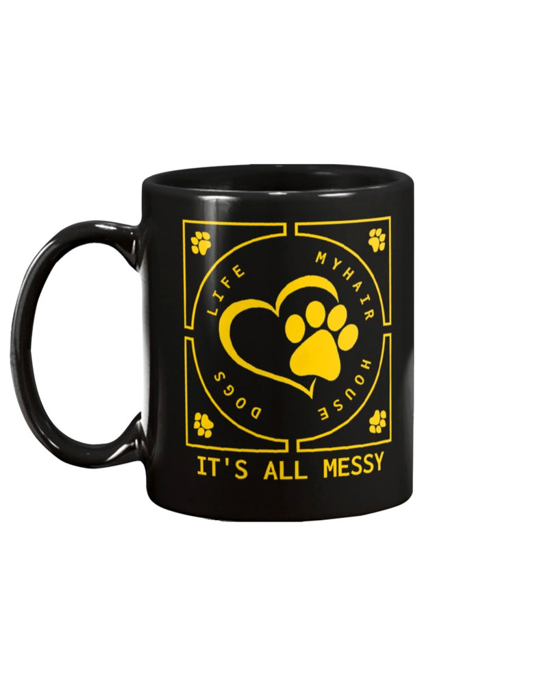 it's all messy funny coffee mug 15oz Mug
