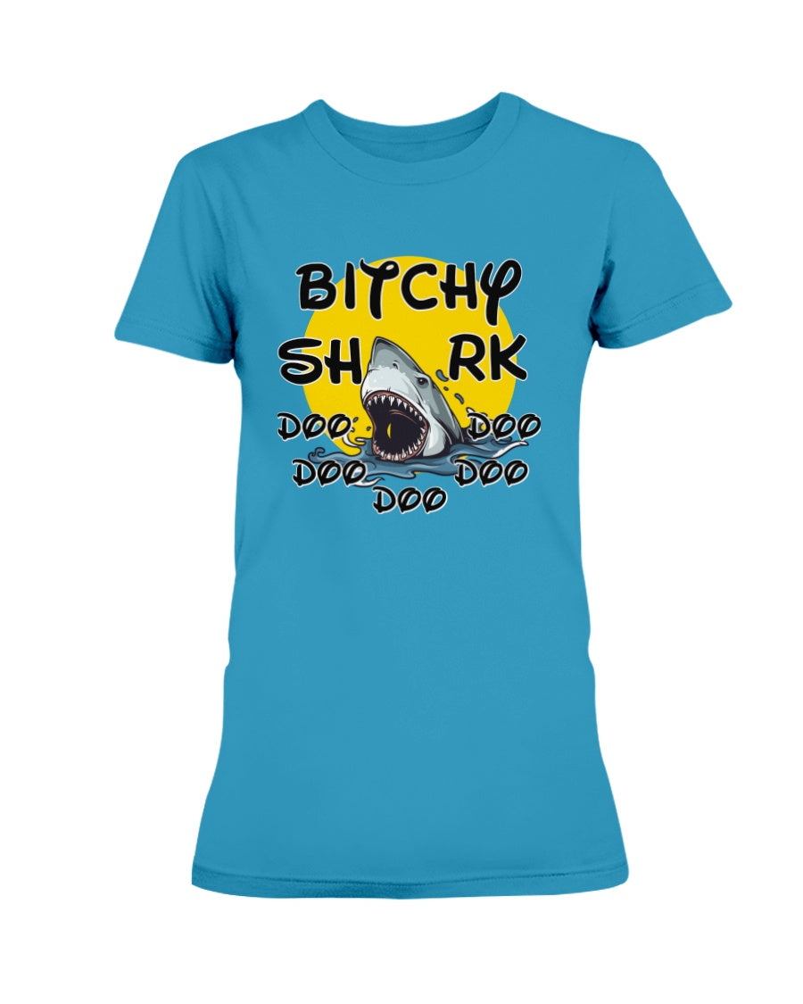 B*tchy Shark doo doo doo doo doo shirts mugs totes