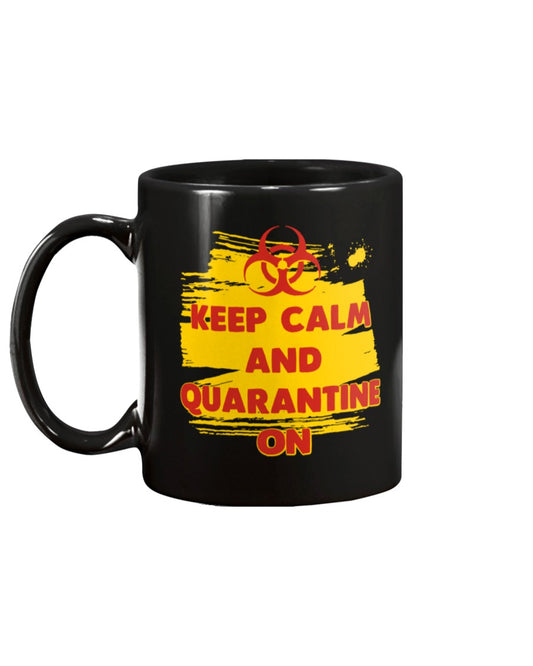 Keep Calm and Quarantine On 15oz Mug