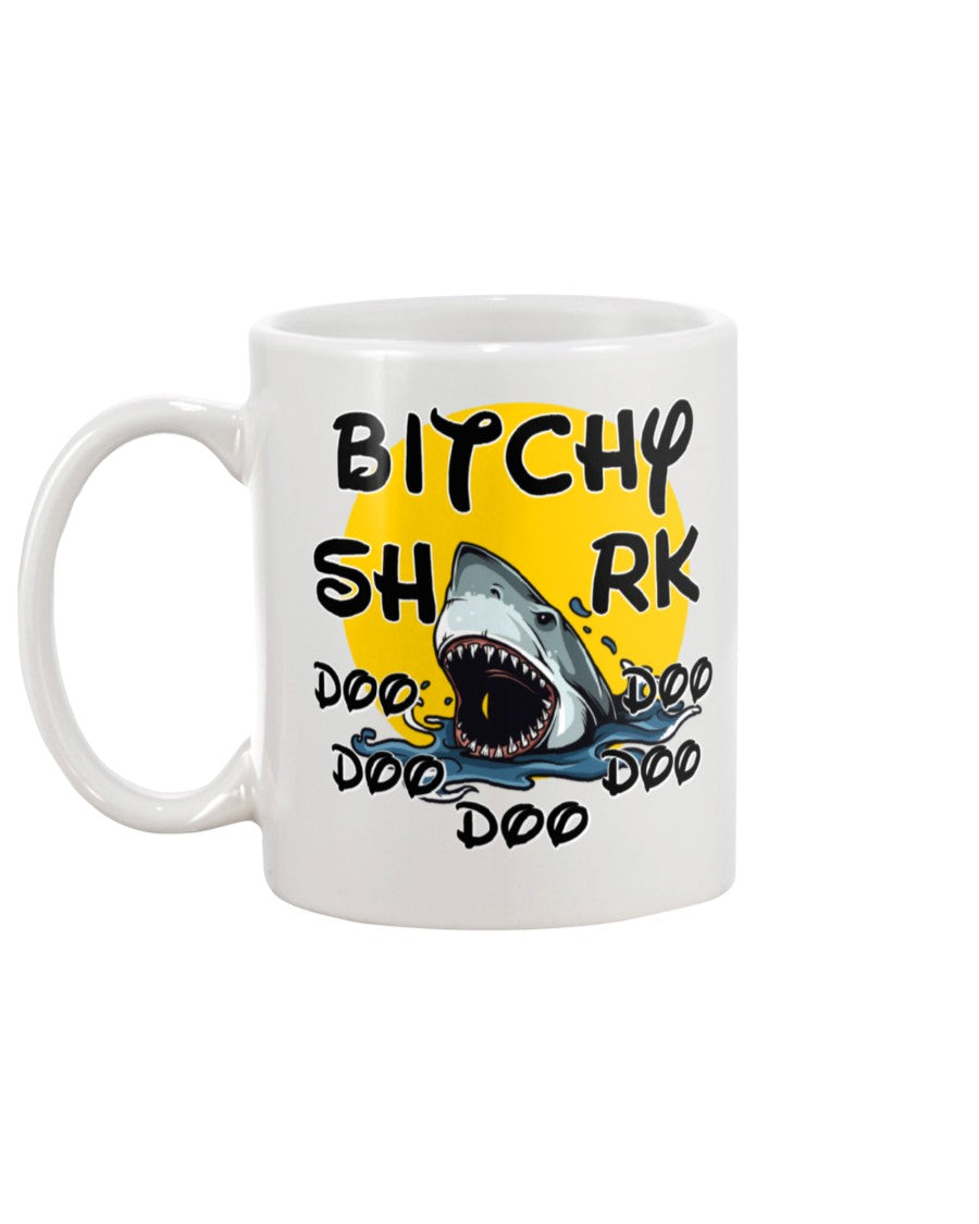 B*tchy Shark doo doo doo doo doo shirts mugs totes